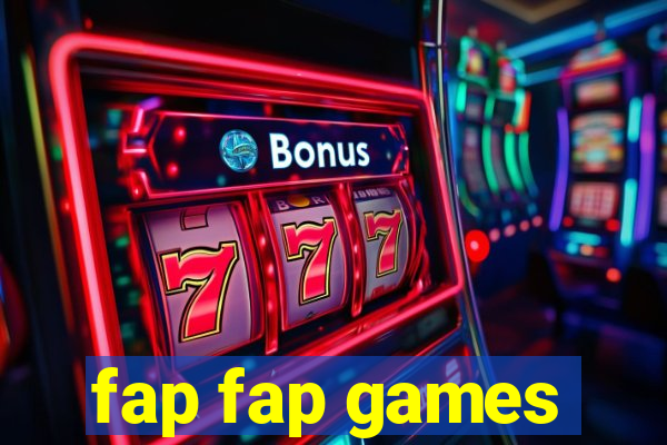 fap fap games